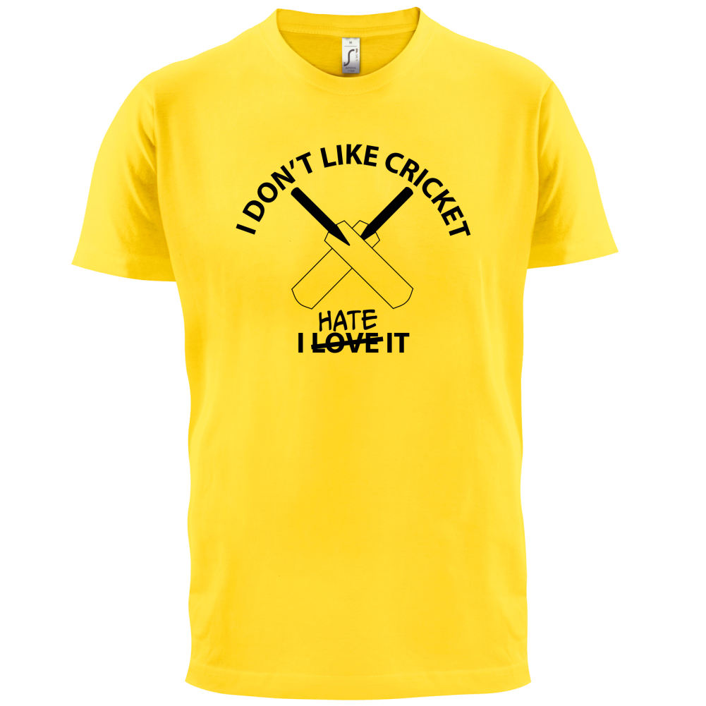 Don't Like Cricket Hate It  T Shirt
