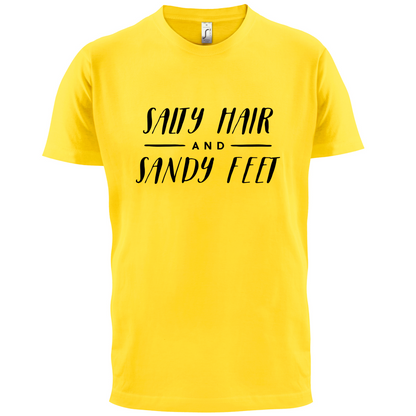 Salty Hair And Sandy Feet T Shirt