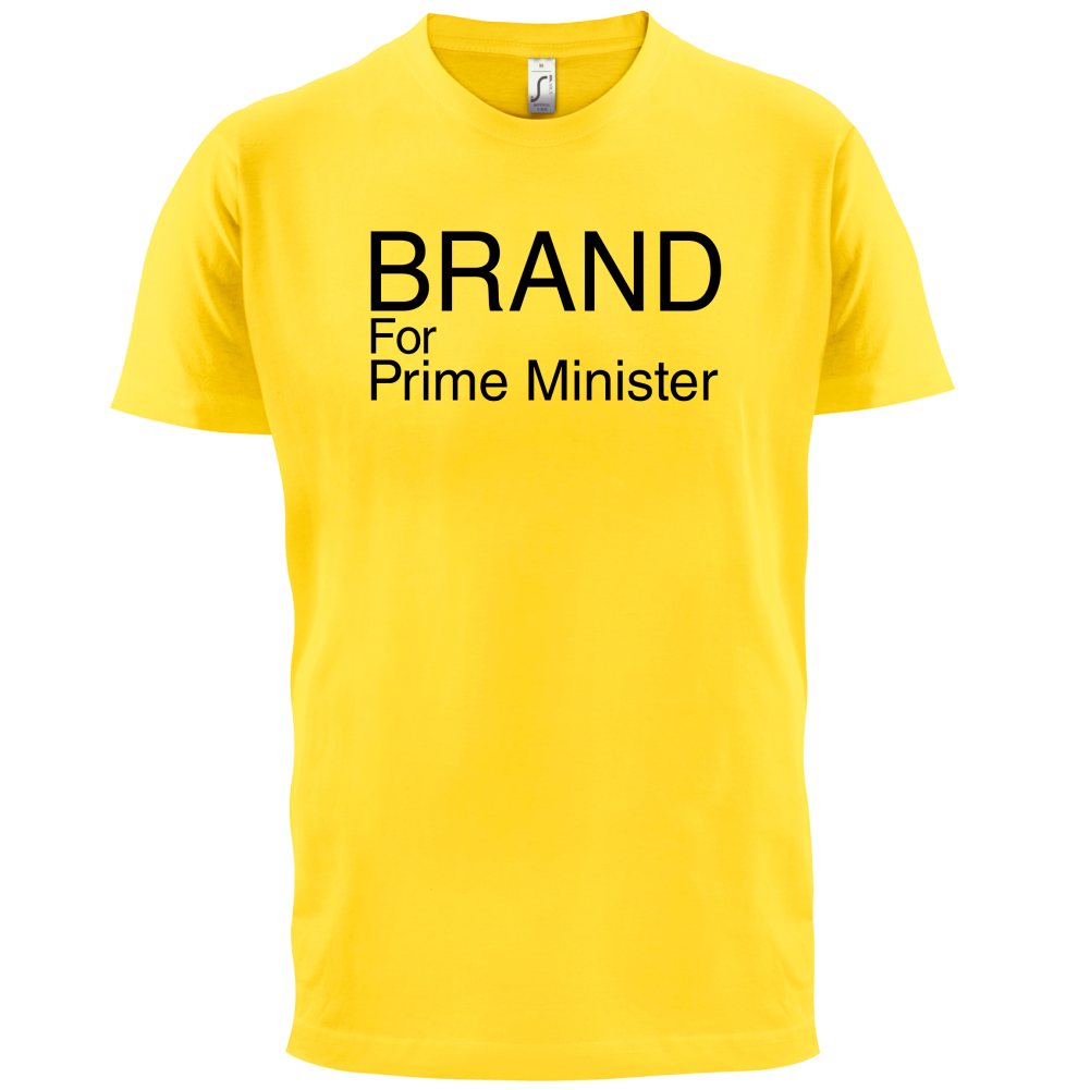 Brand for Prime Minister T Shirt