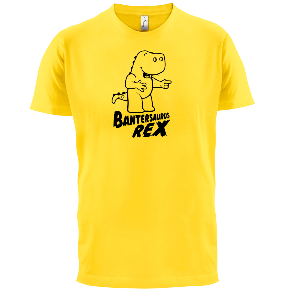 Bantersaurus Rex T Shirt