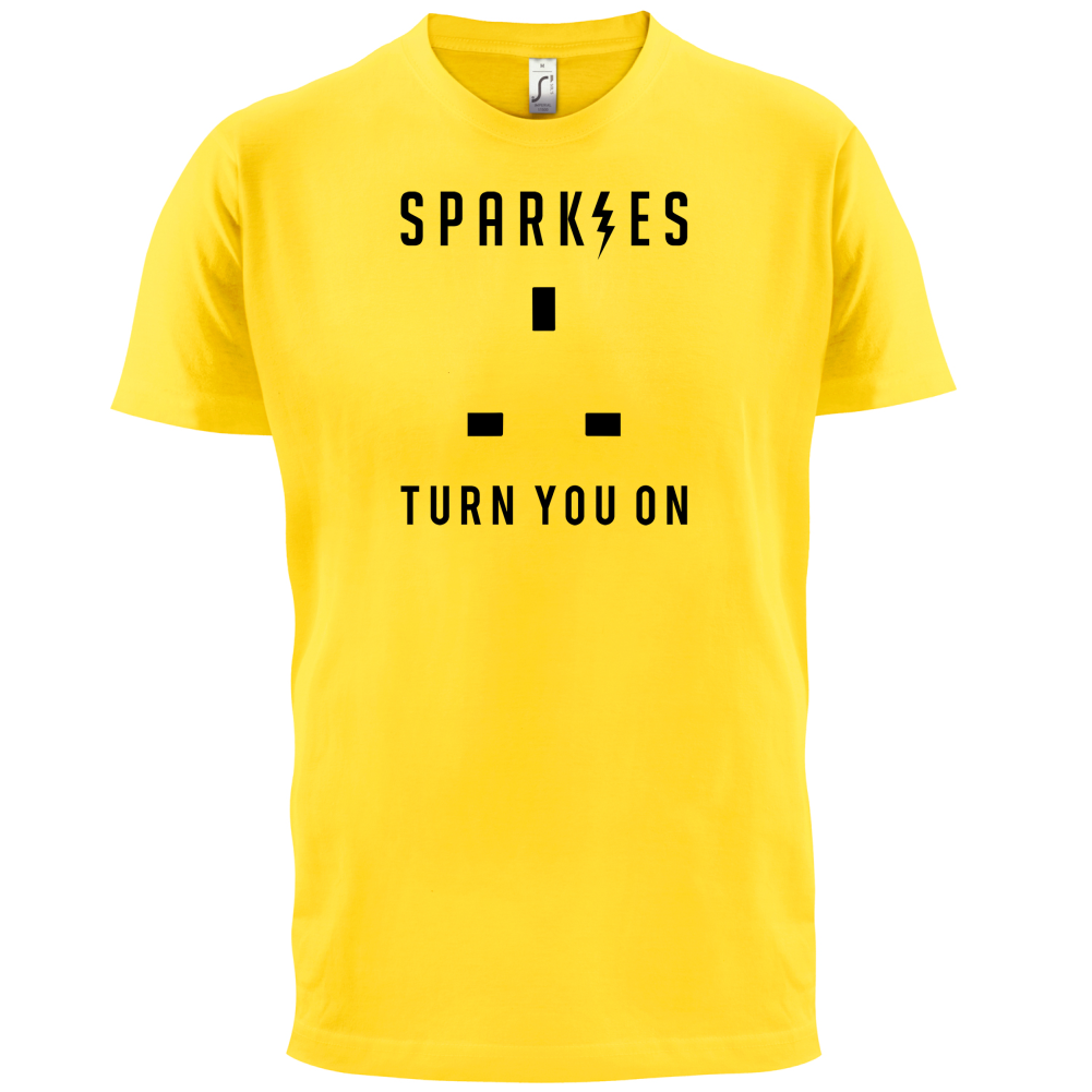 Sparkies Turn You On T Shirt