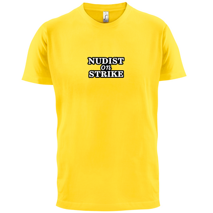 Nudist On Strike T Shirt