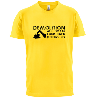 Demolition Smash your doors in T Shirt