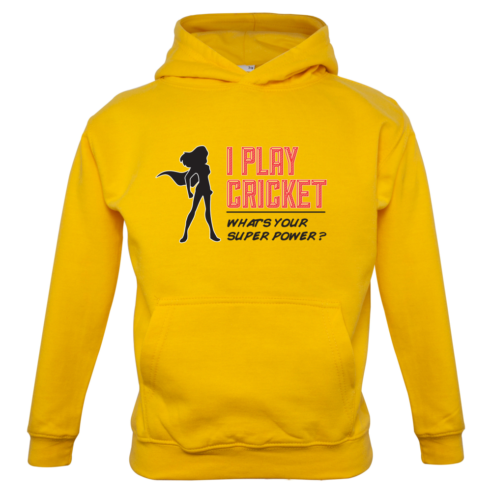 I Play Cricket What's Your Super Power FEMALE Design Kids T Shirt