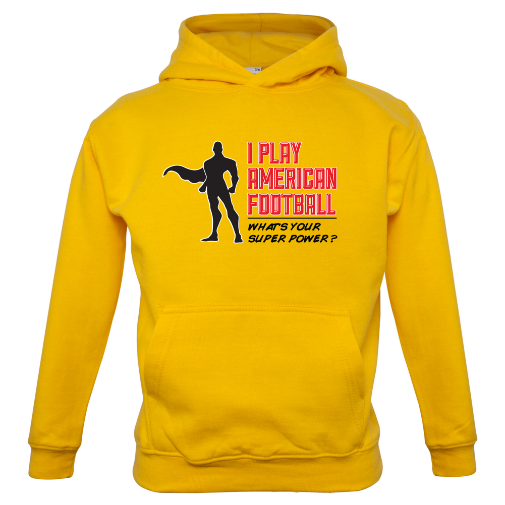 I Play American Football What's Your Super Power MALE DESIGN Kids T Shirt