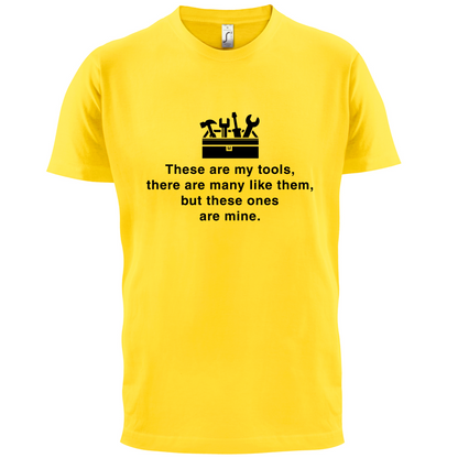 These Are My Tools T Shirt
