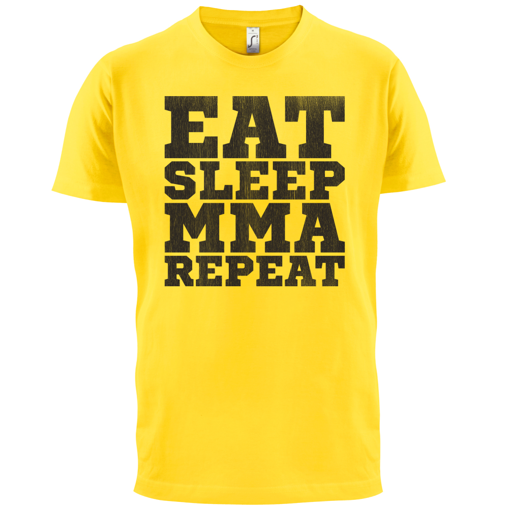 Eat Sleep MMA REPEAT T Shirt