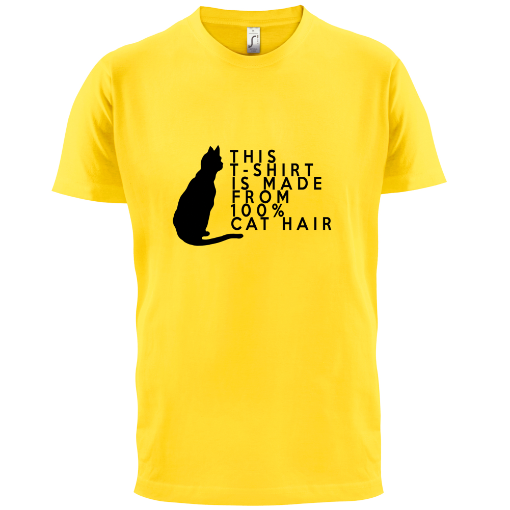 100% Made From Cat Hair T Shirt