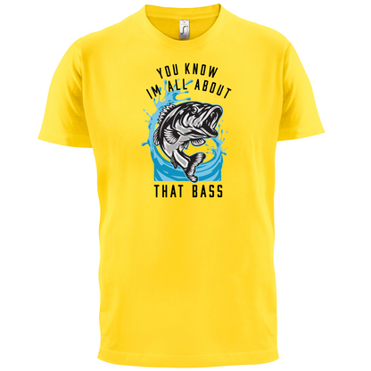 You Know I'm all About That Bass T Shirt