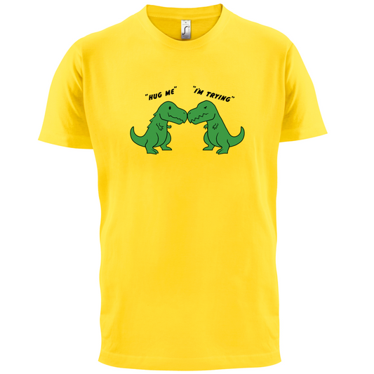 Hug Me - I'm Trying T Shirt