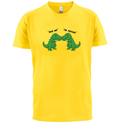 Hug Me - I'm Trying T Shirt