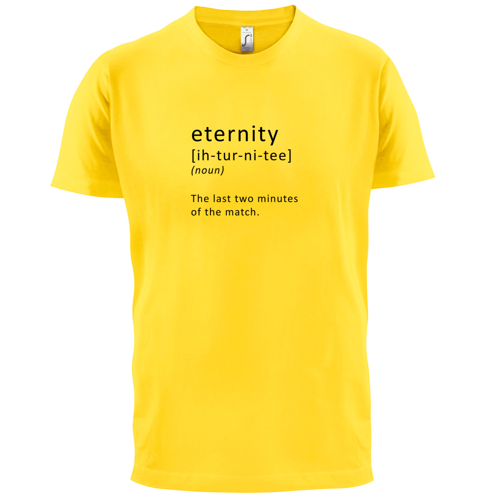 Funny Definition Eternity T Shirt
