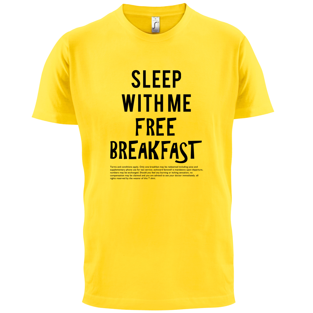 Sleep With Me For Free Breakfast T Shirt