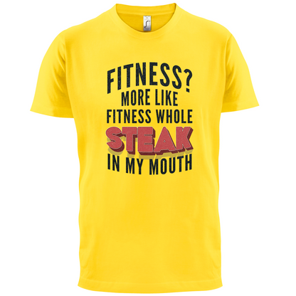 Fitness Steak In My Mouth T Shirt