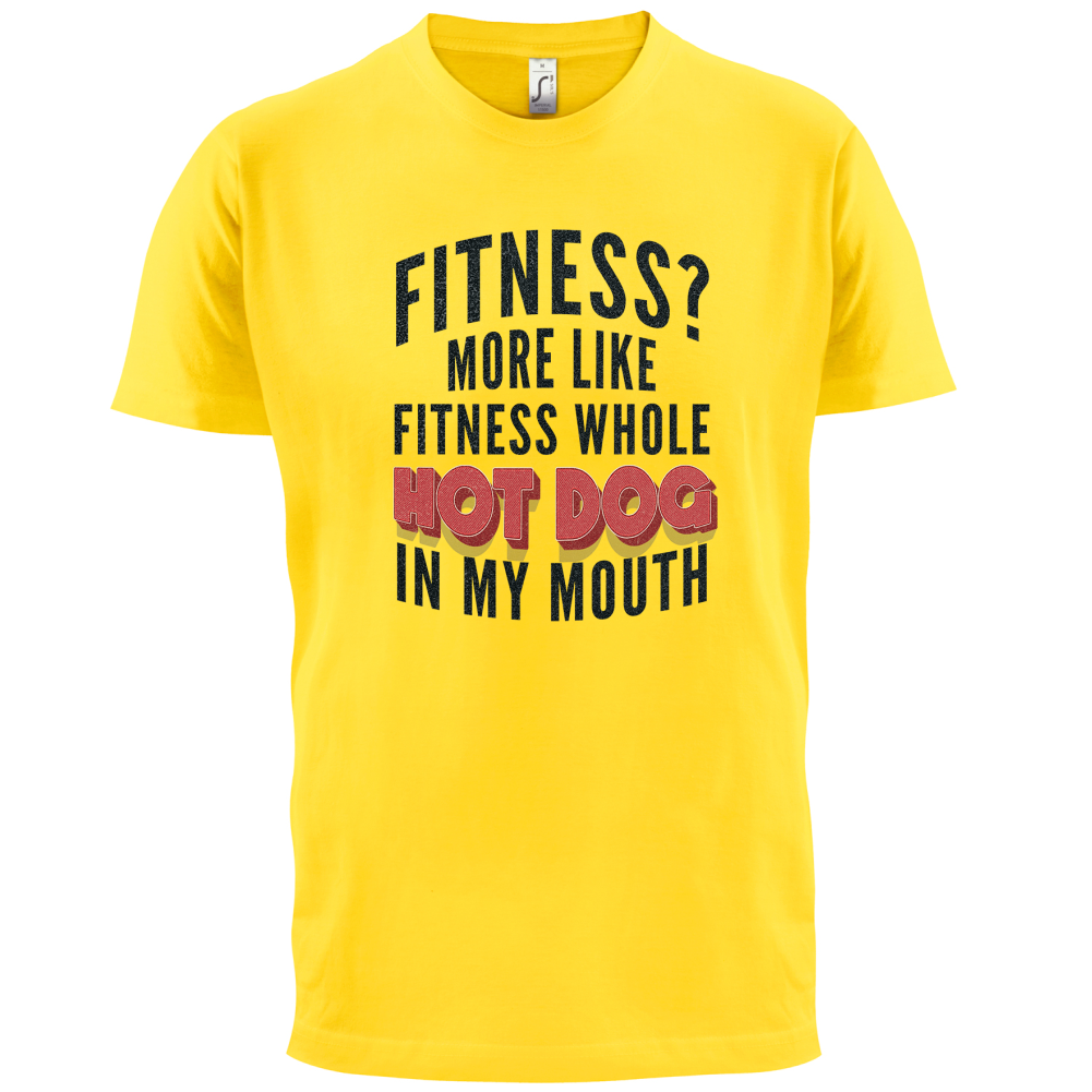 Fitness Hot Dog In My Mouth T Shirt