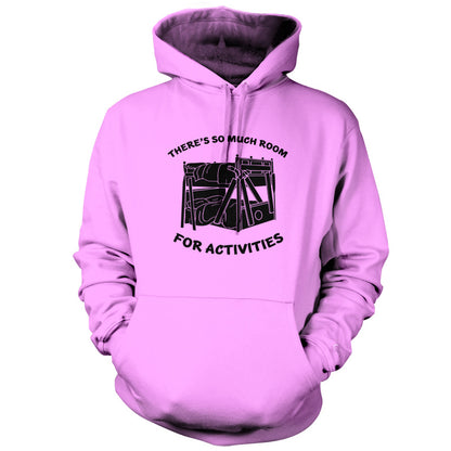 There's So Much Room For Activities T Shirt