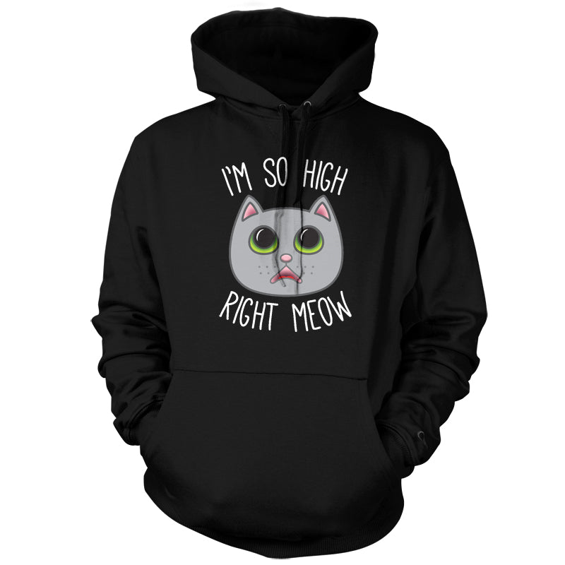 I'm So High Right Meow T Shirt