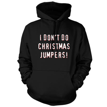 I Don't Do Christmas Jumpers T Shirt