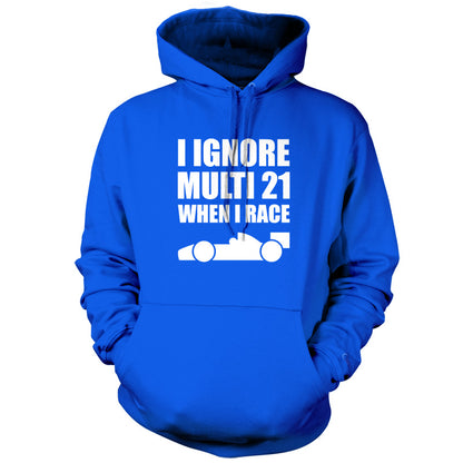 I Ignore Multi 21 When I Race T Shirt
