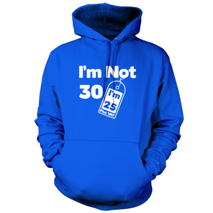 I'm Not 30 I'm 25 Plus VAT T Shirt