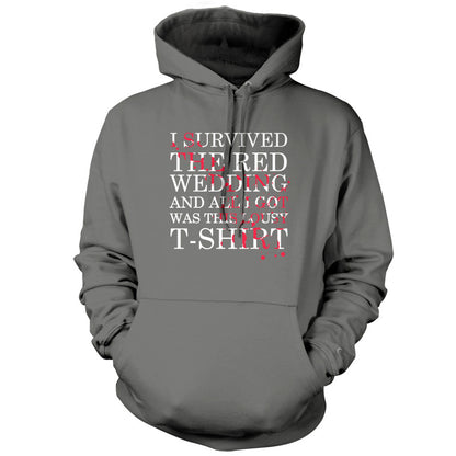 I Survived The Red Wedding And All I Got Was This T-Shirt T Shirt
