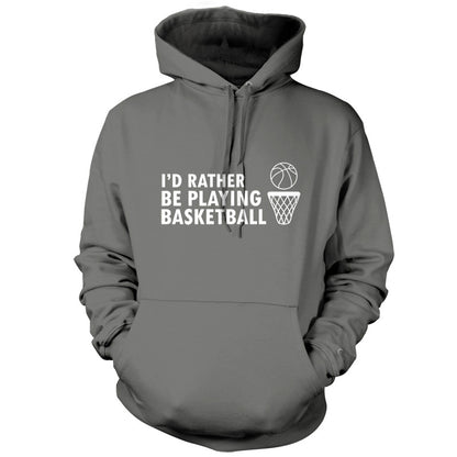 I'd Rather Be Playing Basketball T Shirt