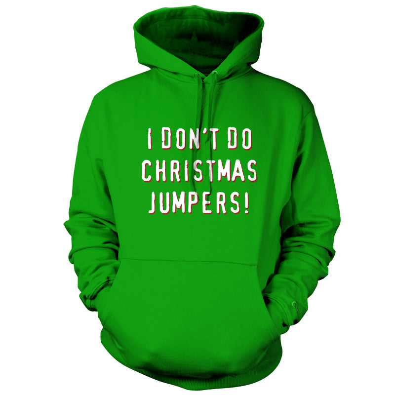 I Don't Do Christmas Jumpers T Shirt