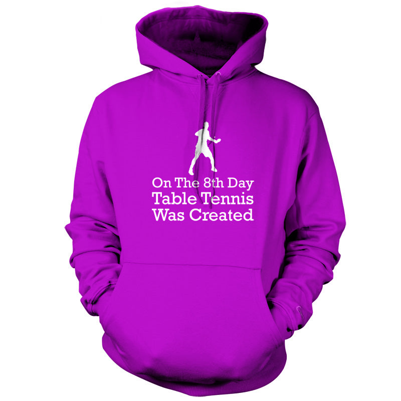 On The 8th Day Table Tennis Was Created T Shirt