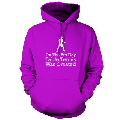 On The 8th Day Table Tennis Was Created T Shirt