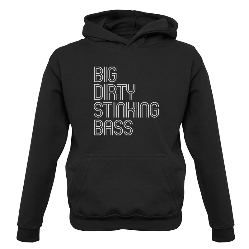 Big Dirty Stinking Bass Kids T Shirt