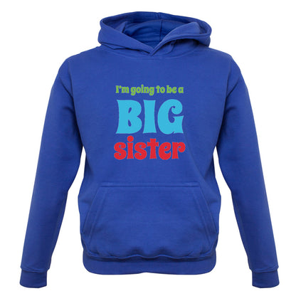I'm Going To Be A Big Sister Baby T Shirt