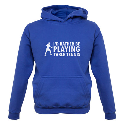 I'd Rather Be Playing Table Tennis Kids T Shirt