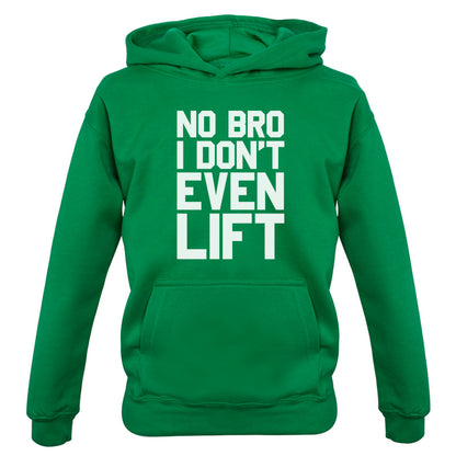 No Bro I Dont Even Lift Kids T Shirt