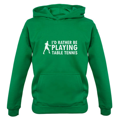 I'd Rather Be Playing Table Tennis Kids T Shirt