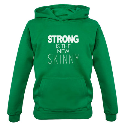 Strong Is The New Skinny Kids T Shirt