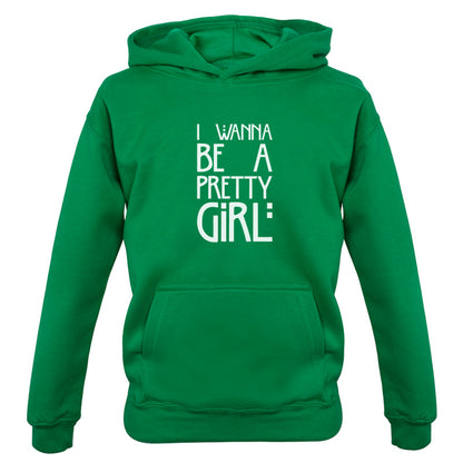 I Wanna Be A Pretty Girl Kids T Shirt