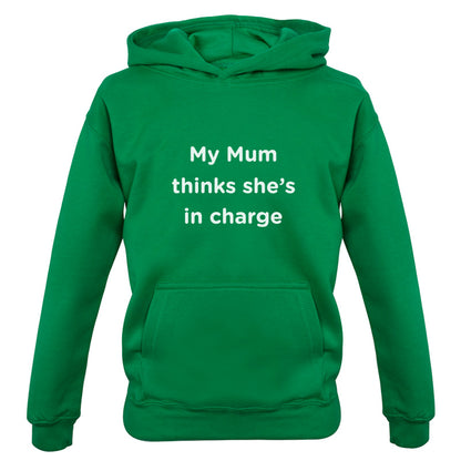 Mum Thinks She's In Charge Kids T Shirt