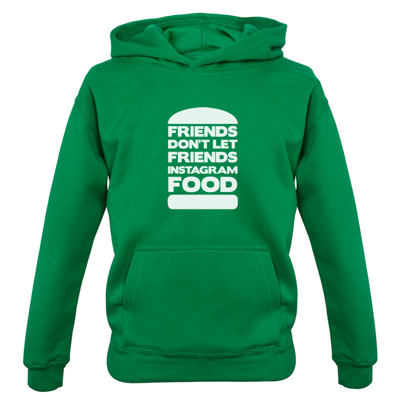 Friends Don't Let Friends Instagram Food Kids T Shirt