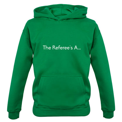 The Referee's A ... Kids T Shirt
