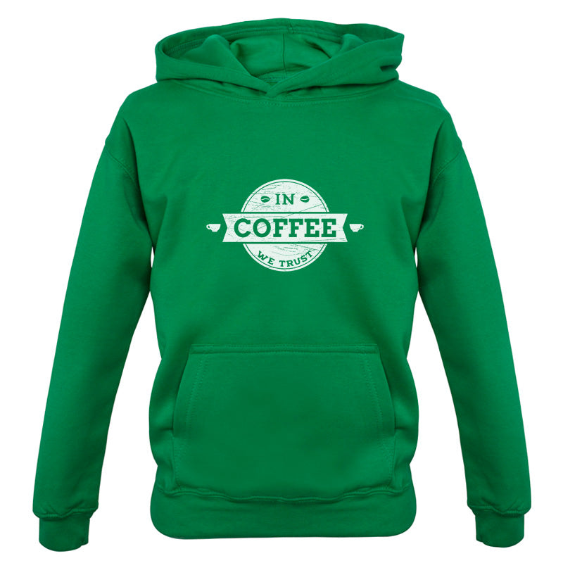In Coffee We Trust Kids T Shirt