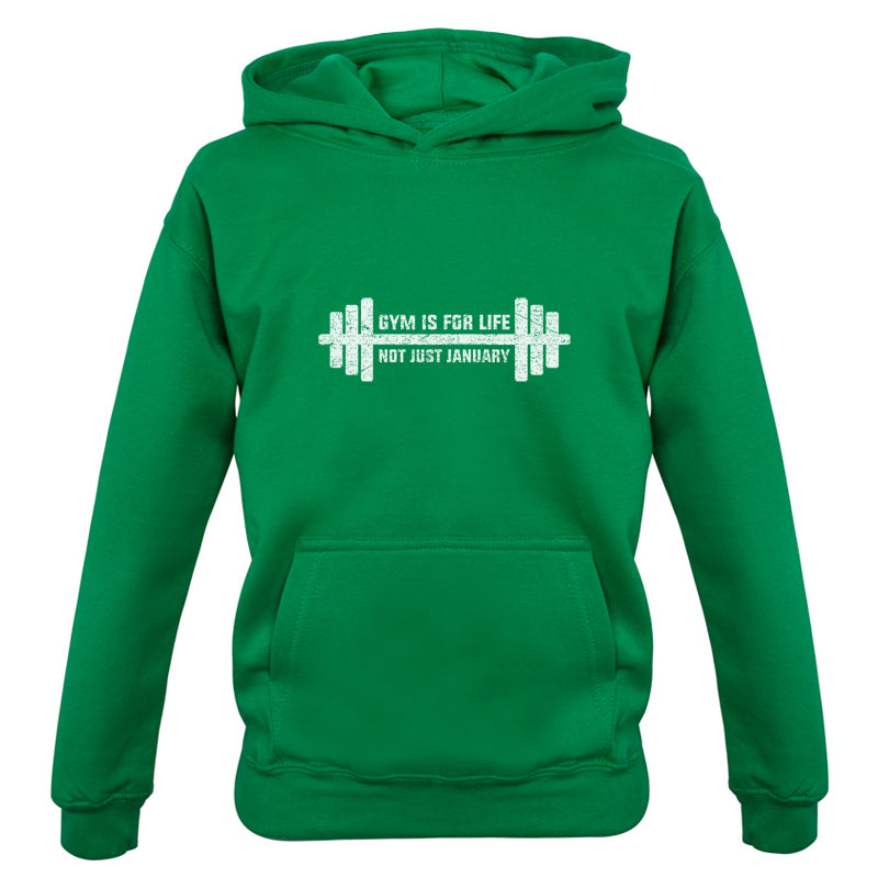 Gym Is For Life, Not Just For January Kids T Shirt