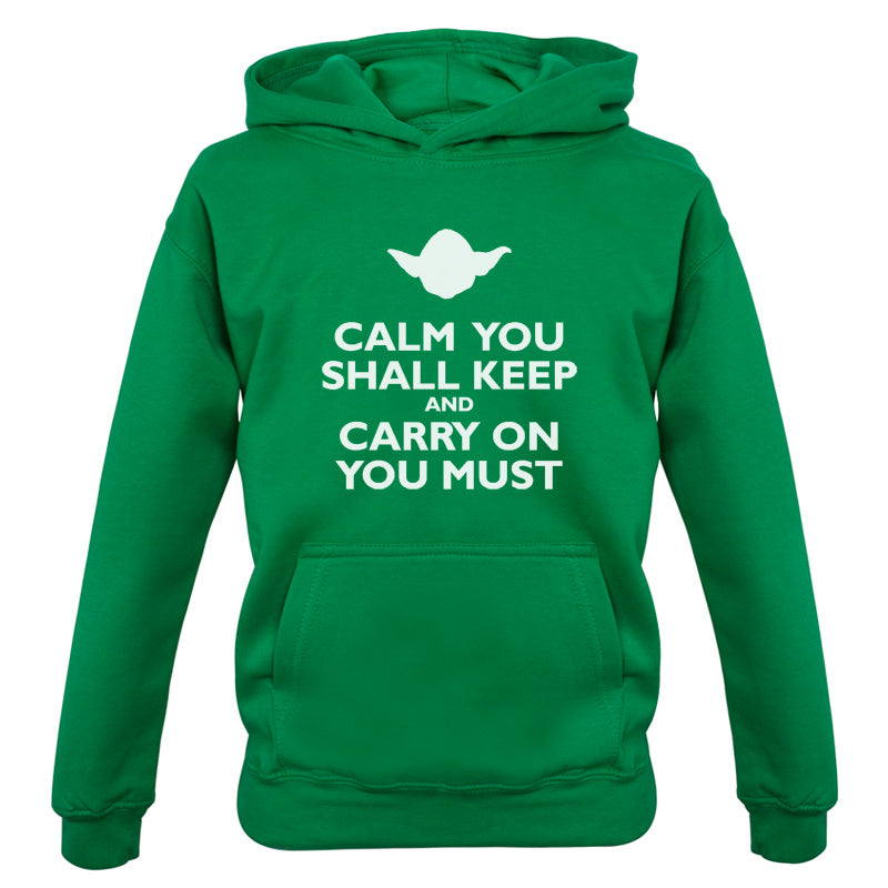 Calm You Shall Keep And Carry On You Must Kids T Shirt