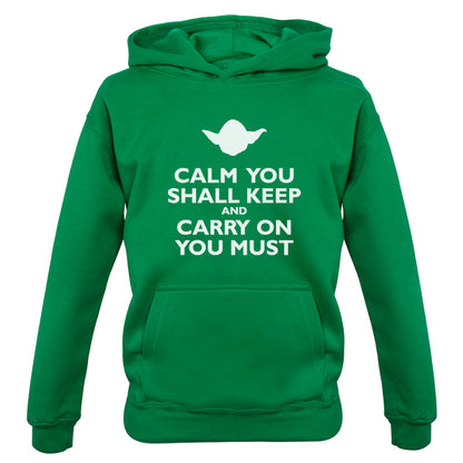 Calm You Shall Keep And Carry On You Must Kids T Shirt