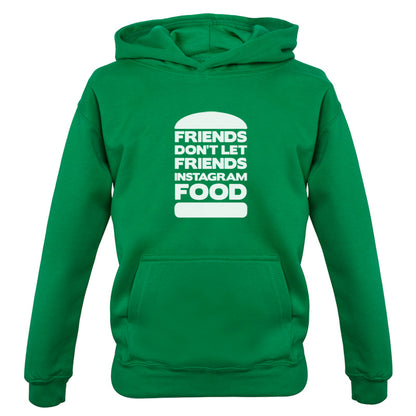 Friends Don't Let Friends Instagram Food Kids T Shirt
