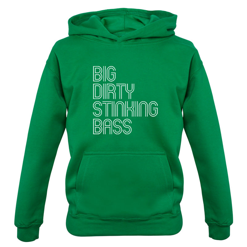 Big Dirty Stinking Bass Kids T Shirt