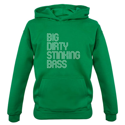 Big Dirty Stinking Bass Kids T Shirt