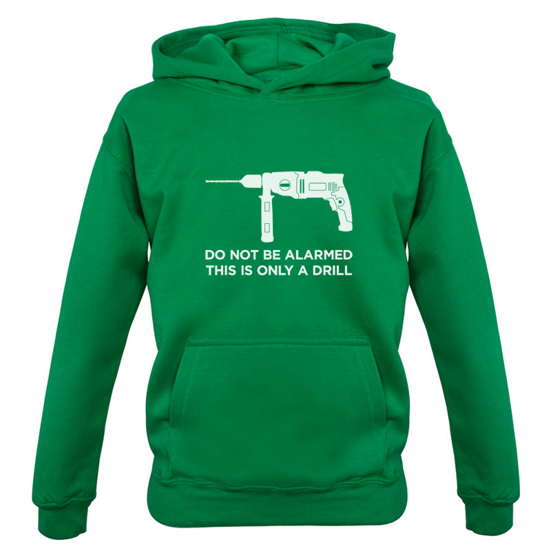 Do Not Be Alarmed This Is Only A Drill Kids T Shirt
