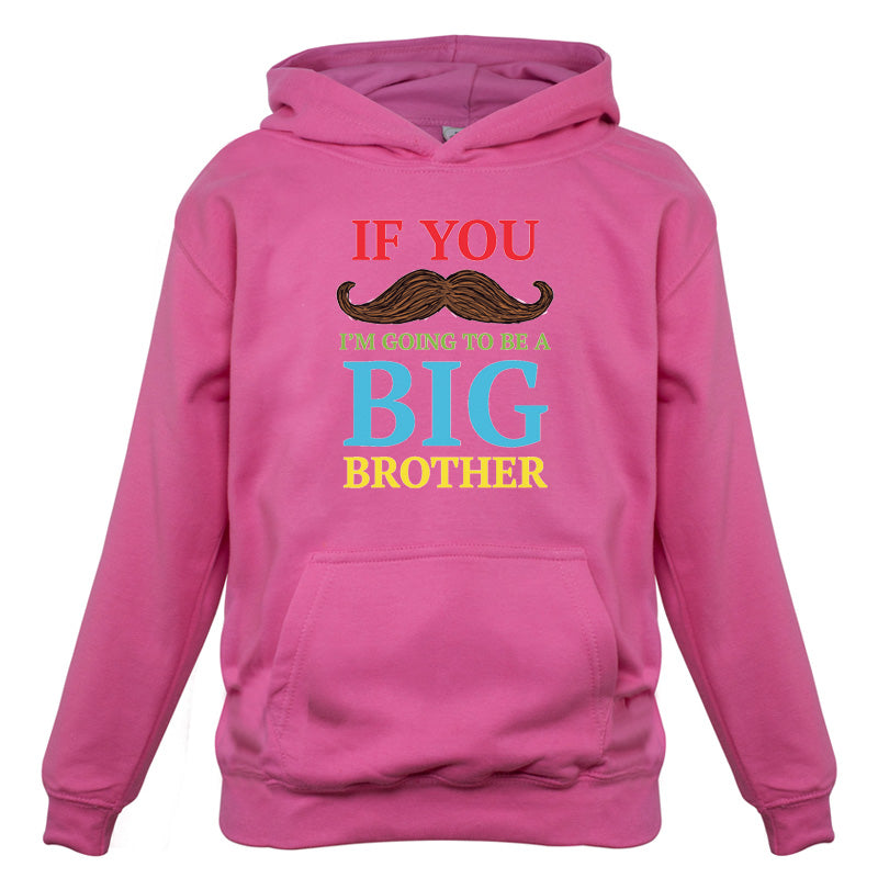 If You Moustache I'm Going To Be A Big Brother Kids T Shirt
