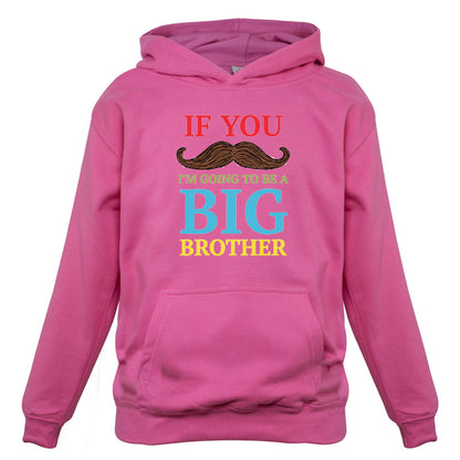 If You Moustache I'm Going To Be A Big Brother Kids T Shirt