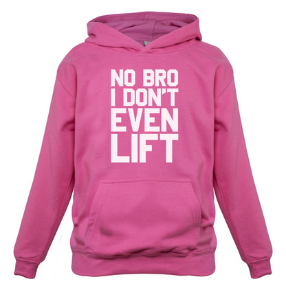 No Bro I Dont Even Lift Kids T Shirt